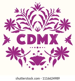 CDMX (Abreviation in Spanish for Mexico City) Colorful Mexican Traditional Textile Embroidery Style – Copy Space Floral Composition 