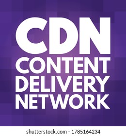 CDN - Content Delivery Network is a geographically distributed network of proxy servers and their data centers, acronym concept background