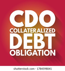 CDO Collateralized Debt Obligation - type of structured asset-backed security, acronym text concept background