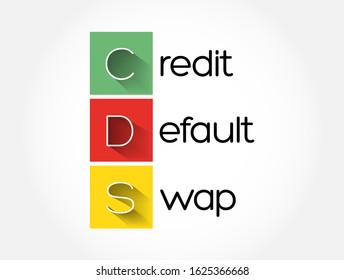 CDS - Credit Default Swap acronym, business concept background