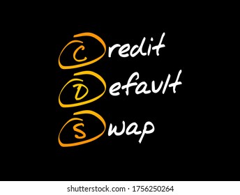 CDS - Credit Default Swap acronym, business concept background