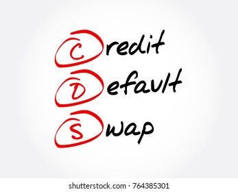 CDS – Credit Default Swap acronym, business concept background