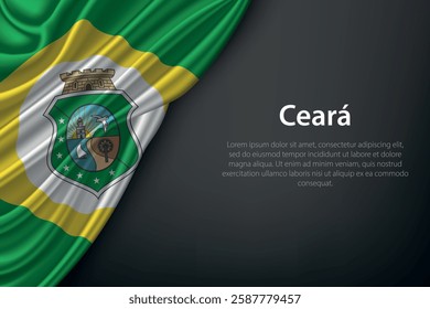 Ceara state flag on dark background. Symbol of Brazilian heritage.