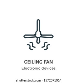 Ceiling fan outline vector icon. Thin line black ceiling fan icon, flat vector simple element illustration from editable electronic devices concept isolated on white background