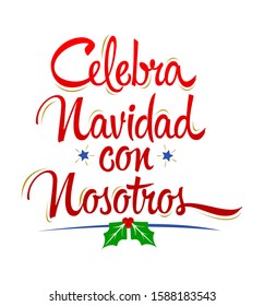 Celebra Navidad con Nosotros, Celebrate Christmas With Us Spanish text vector design.