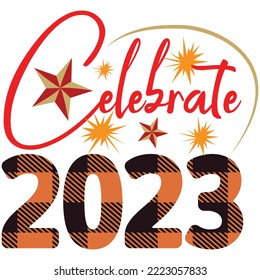 celebrate 2023 T-shirt Design Vector File.