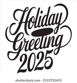 Celebrate the 2025 holiday season with this chic and stylish greeting design featuring bold calligraphy, minimalist details, and timeless festive charm for cards and decor.