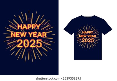 Celebrate 2025 in style with this vibrant and modern, Happy New Year 2025 T-Shirt vector illustration, Party T-Shirt Design New Year Celebration T-Shirt.