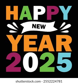 Celebrate 2025 in style with this vibrant and modern "Happy New Year 2025" typography t-shirt. The bold multicolored text on a black background creates a fun, festive look perfect for New Year’s