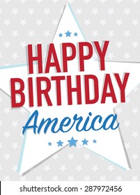 Celebrate The 4th Of July - Happy Birthday America