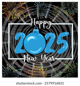Celebrate the arrival of 2025 with a festive design featuring fireworks, bold typography and decorative baubles, perfect for welcoming the New Year in a fun and festive way. 