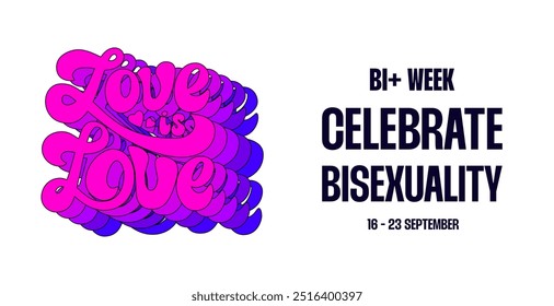 Celebre cartaz de bissexualidade com letras. O amor é o texto de amor moderno design vetorial. Pôster de evento Bi+ semana.