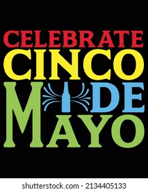 Celebrate Cinco De Mayo Party T-Shirt Design