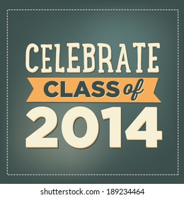 Celebrate Class of 2014 - Graduation Vector 