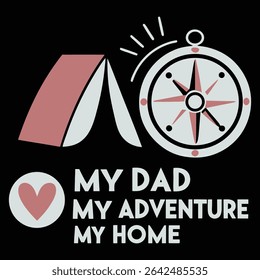Comemore o papai como a última fonte de aventura e conforto com este design de camiseta "Meu Pai Minha Aventura Minha Casa"! Apresentando uma tenda acolhedora, uma bússola guia e um coração, ele simboliza lindamente