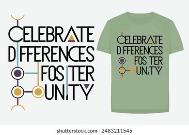 Celebrate Differences, Foster Unity t-shirt design