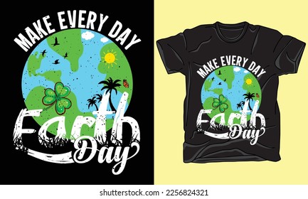 Celebrate Earth Day in style with this eye-catching t-shirt design! Text "make every day Earth day April 2023 - save our planet" and Made from high-quality, eco-friendly materials,