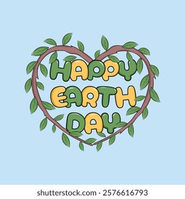 Celebrate Earth Day with this heart-shaped, nature-inspired vector design featuring Happy Earth Day text wrapped in leafy branches. Happy Earth Day t-shirt design, Earth Day typography, Happy Arbor