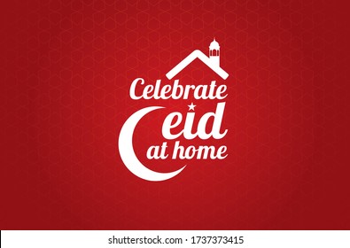 Celebrate Eid at home- Covid 19 pandemic effect on muslim eid ul fitr. Celebrate eid at home with family eid template. stay home stay safe.