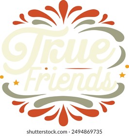 "Celebrate the essence of companionship with our True Friend Typography design. Featuring elegantly crafted fonts and heartfelt wording, this design beautifully conveys the timeless bond of friendship