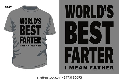 Celebrate Father's Day with our stylish typography t-shirt design featuring the phrase "world's best farter, i mean father" Show your dad some love with this unique and heartfelt design. #fathers #day