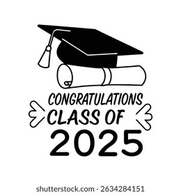 Celebrate graduates with this Class of 2025 greeting sign featuring a cap, diploma, and handwritten brush lettering—perfect for cards, posters, and graduation decorations.