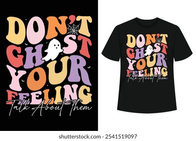 Celebrate Halloween while spreading an important message with this "Don't Ghost Your Feelings Talk About Them" ghostly design, ideal for school counselors and psychologists dedicated to supporting 