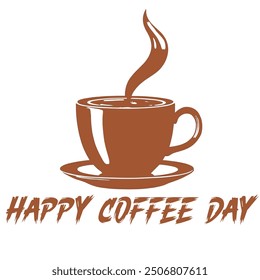 Celebrate Happy Coffee Day , Wishing You a Happy Coffee Day With Brown Cup