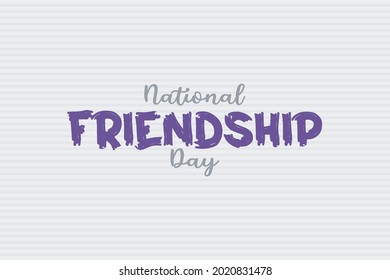 Celebrate Happy National Friendship Day. Friendship Day typography vector background design.  