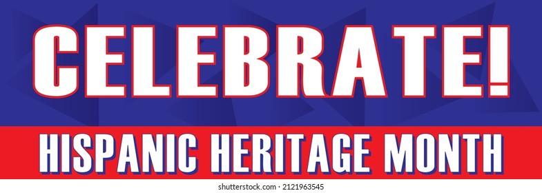 Celebrate Hispanic Heritage Month Red Blue