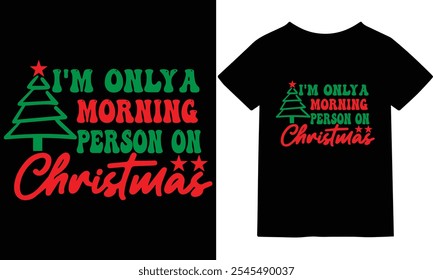 "Celebrate the holiday spirit with a laugh! Perfect for Christmas lovers, this ‘I’m Only a Morning Person on Christmas’ design captures the festive excitement of waking up early on Christmas morning. 