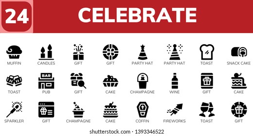 celebrate icon set. 24 filled celebrate icons.  Simple modern icons about  - Muffin, Candles, Gift, Party hat, Toast, Snack cake, Pub, Cake, Champagne, Wine, Sparkler, Coffin