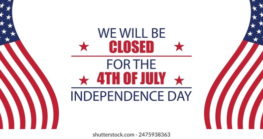 Celebrate Independence Day with US Closure Announcement and USA Flag