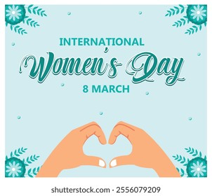 Celebrate International Women Day on March 8th with this beautiful featuring heart shaped hands and floral accents, symbolizing love, unity, and appreciation for women worldwide. 