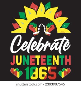 Celebrate Juneteenth 1865 design Celebrate 