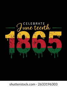 Celebrate Juneteenth 1865 design with colors of the Pan African flag for t shirt design vector