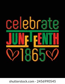 Celebrate juneteenth 1865 t shirt design, juneteenth t shirt design