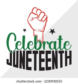 Celebrate Juneteenth SVG Printable Vector Illustration