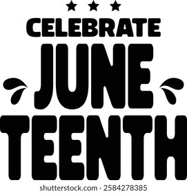 Celebrate Juneteenth Typography White Background