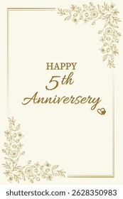 Celebrate love and togetherness with this elegant "Happy 5th Anniversary" card. Featuring a classic cream background with delicate gold floral accents and graceful typography, this card perfectly