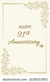 Celebrate love and togetherness with this elegant "Happy 91st Anniversary" card. Featuring a classic cream background with delicate gold floral accents and graceful typography, this card perfectly