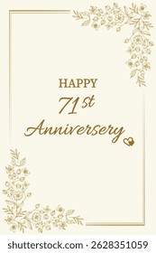 Celebrate love and togetherness with this elegant "Happy 71st Anniversary" card. Featuring a classic cream background with delicate gold floral accents and graceful typography, this card perfectly