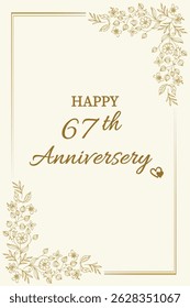 Celebrate love and togetherness with this elegant "Happy 67th Anniversary" card. Featuring a classic cream background with delicate gold floral accents and graceful typography, this card perfectly