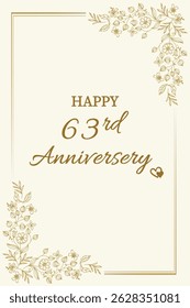 Celebrate love and togetherness with this elegant "Happy 63rd  Anniversary" card. Featuring a classic cream background with delicate gold floral accents and graceful typography, this card perfectly