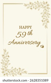 Celebrate love and togetherness with this elegant "Happy 59th Anniversary" card. Featuring a classic cream background with delicate gold floral accents and graceful typography, this card perfectly