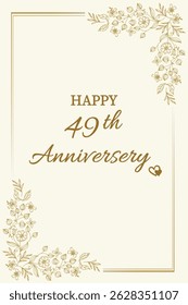 Celebrate love and togetherness with this elegant "Happy 49th Anniversary" card. Featuring a classic cream background with delicate gold floral accents and graceful typography, this card perfectly