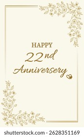 Celebrate love and togetherness with this elegant "Happy 22nd  Anniversary" card. Featuring a classic cream background with delicate gold floral accents and graceful typography, this card perfectly