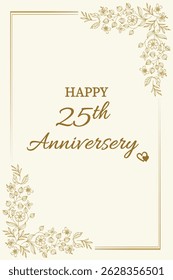 Celebrate love and togetherness with this elegant "Happy 25th Anniversary" card. Featuring a classic cream background with delicate gold floral accents and graceful typography, this card perfectly