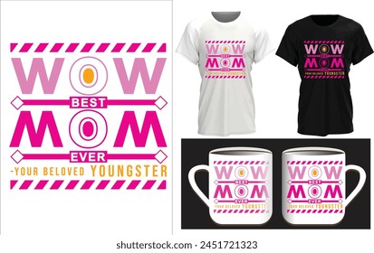 Celebrate Mom's extraordinary love with our 'WOW BEST MOM EVER' Print on Demand Design,  Show her she's truly one-of-a-kind this Mother's Day with this heartfelt design.