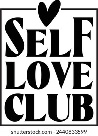 Celebrate the most important relationship you'll ever have – the one with yourself – with our exclusive Self Love Club t-shirt design. Rendered in vibrant colors and bold typography, this design 